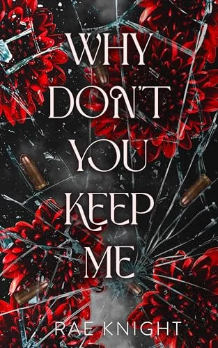Why Don't You Keep Me?