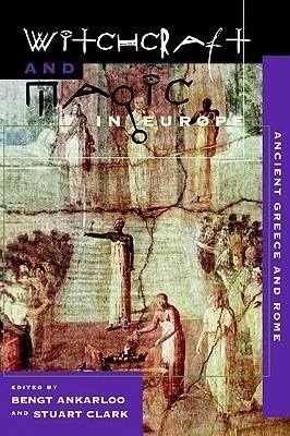 Witchcraft and Magic in Europe, Vol. 2: Ancient Greece and Rome