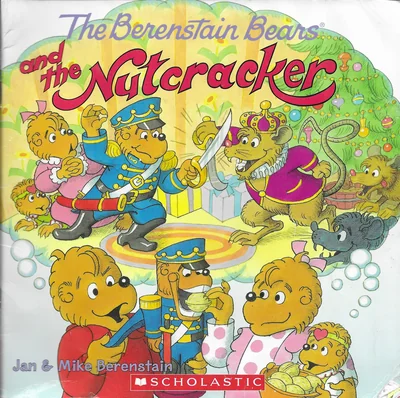The Berenstain Bears and the Nutcracker