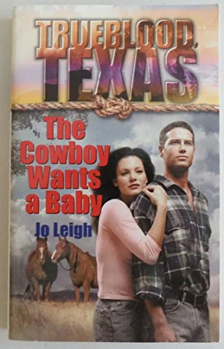 The Cowboy Wants a Baby