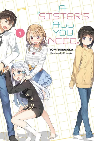 A Sister's All You Need., Vol. 1