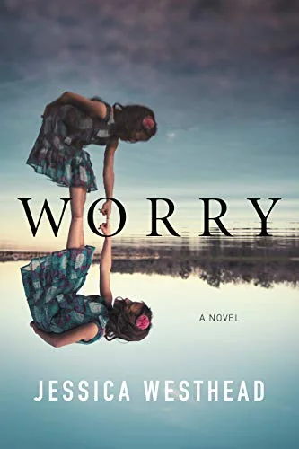 Worry: A Novel