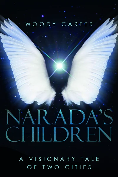 Narada's Children: A Visionary Tale of Two Cities