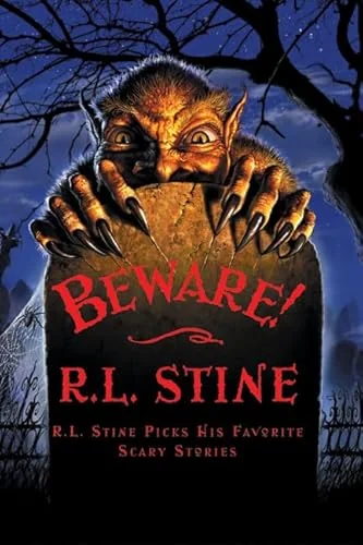 Beware!: R.L. Stine Picks His Favorite Scary Stories