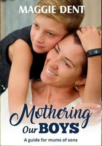 Mothering Our Boys : A Guide for Mums of Sons