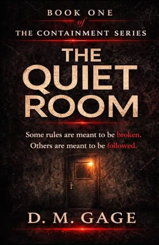 The Quiet Room: A Gripping Psychological Thriller About Memory, Control and Survival (The Containment Series)