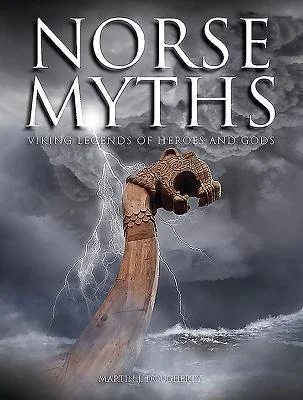 Norse Myths : Viking Legends of Heroes and Gods