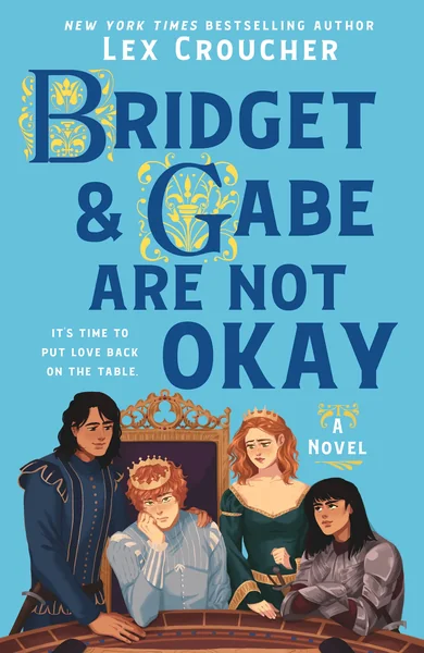 Bridget & Gabe Are Not Okay