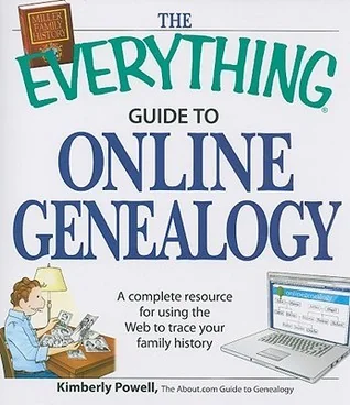 The Everything Guide to Online Genealogy: A complete resource to using the Web to trace your family history