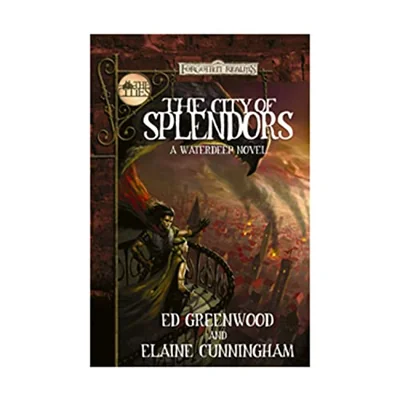 The City of Splendors: A Waterdeep Novel