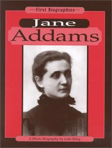 Jane Addams: A Photo Biography
