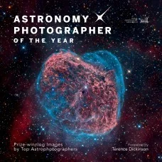 Astronomy Photographer of the Year: Prize-winning Images by Top Astrophotographers
