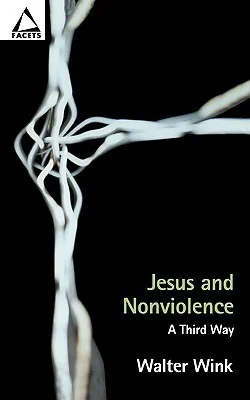 Jesus and Nonviolence