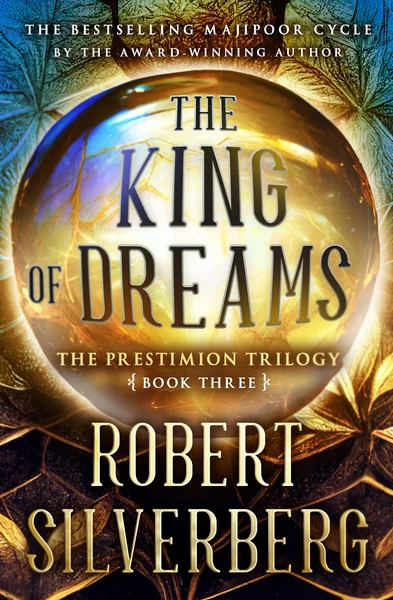 King of Dreams: Book Three of The Prestimion Trilogy