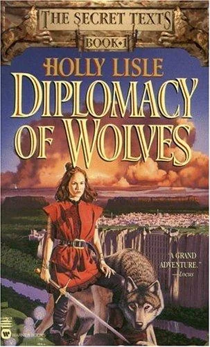 Diplomacy of Wolves Book 1 of the Secret Texts