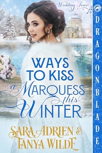 Ways to Kiss a Marquess This Winter