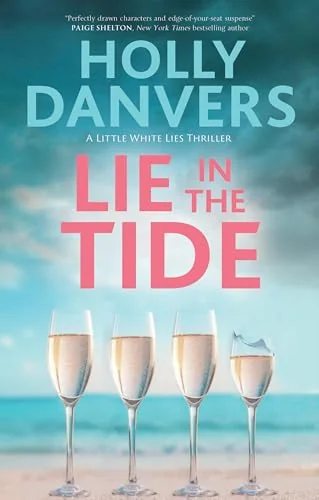 Lie in the Tide (A Little White Lies Thriller Book 1)