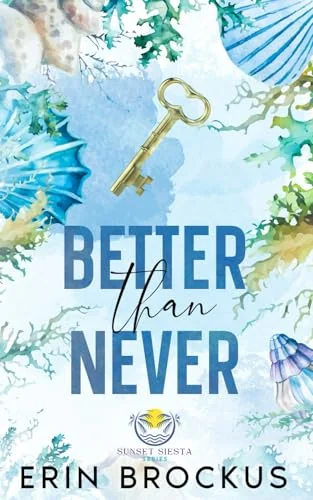 Better than Never