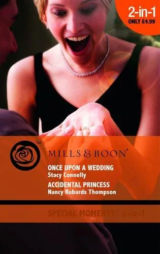 Once Upon a Wedding / Accidental Princess