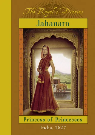 Jahanara: Princess of Princesses, India ~ 1627