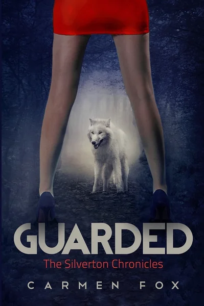 Guarded: The Silverton Chronicles
