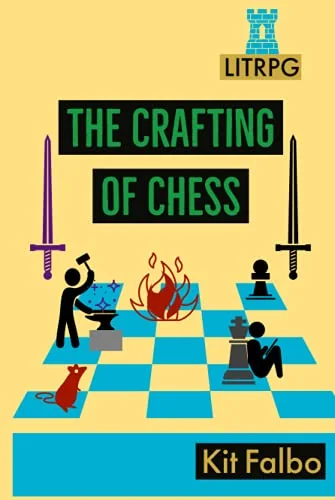 The Crafting of Chess