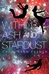 Within Ash and Stardust