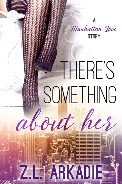 There's Something About Her: A Manhattan Love Story