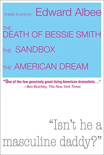 Three Plays: The Death of Bessie Smith / The Sandbox / The American Dream