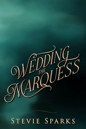 Wedding the Marquess (Lords of Desire Book 4)