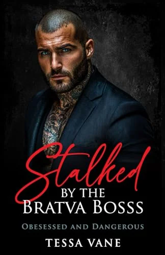 Stalked by the Bratva Boss