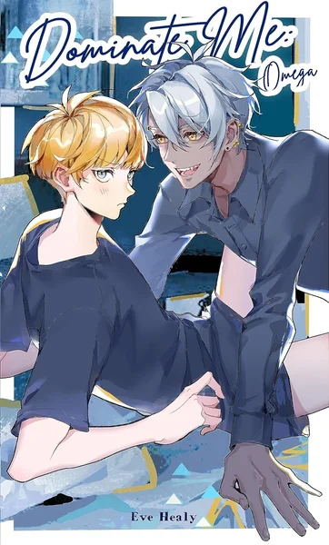 Dominate Me: Omega