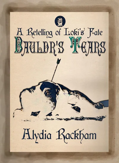 Bauldr's Tears: A Retelling of Loki's Fate
