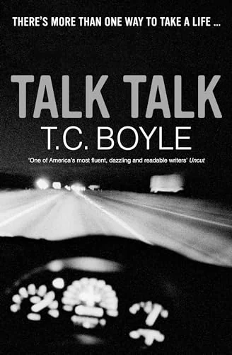 Talk Talk [Paperback] [Jan 01, 2006] T. Coraghessan Boyle