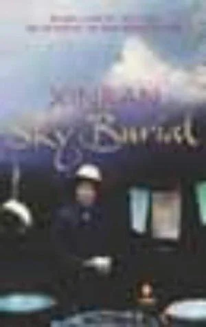 Sky Burial: An Epic Love Story Of Tibet