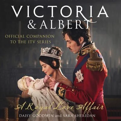 Victoria and Albert: A Royal Love Affair