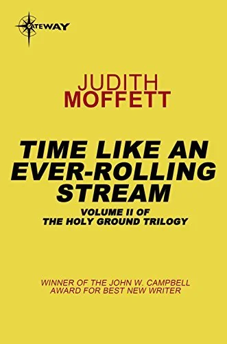 Time, Like an Ever-Rolling Stream: Holy Ground Book 2
