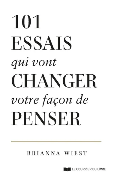 101 essais qui vont changer votre façon de penser