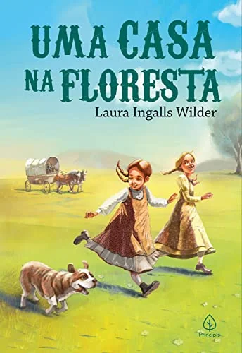 Uma casa na floresta: Little House in the Big Woods