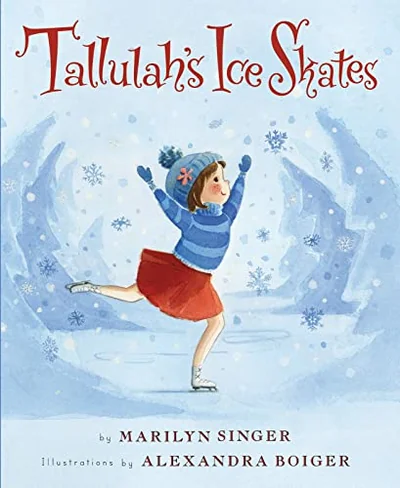 Tallulah's Ice Skates: A Winter and Holiday Book for Kids – A Heartwarming Skating Story About Friendship for Children