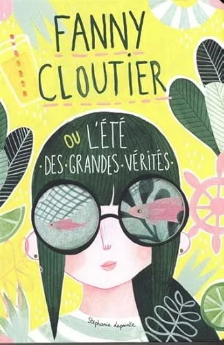 Fanny Cloutier ou l'été des grandes vérités