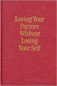 Loving Your Partner Without Losing Your Self