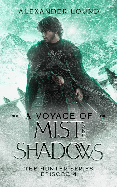 A Voyage of Mist and Shadows