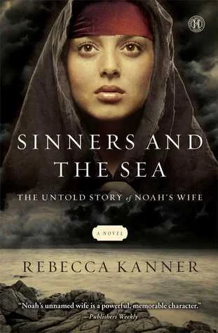 The Sinners and the Sea: The Untold Story of Noah's Wife