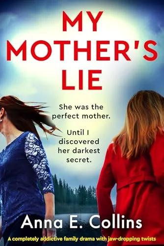 My Mother's Lie: A completely addictive family drama with jaw-dropping twists