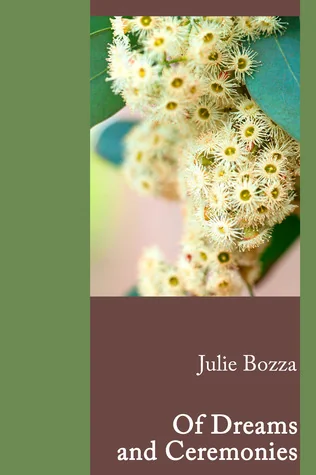 Of Dreams and Ceremonies