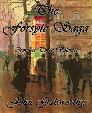 The Forsyte Saga: Complete Three Volumes