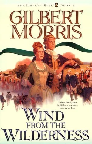 Wind from the Wilderness (The Liberty Bell Series, Book 5)