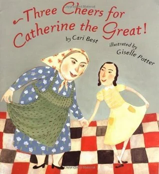 Three Cheers for Catherine The Great!