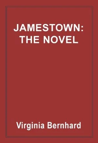 Jamestown: The Novel: The Story of America's Beginnings